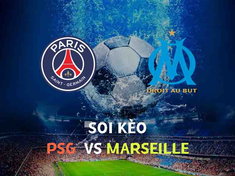 soi kèo PSG vs Marseille